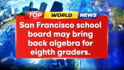 San Francisco schools consider bringing back algebra for eighth graders