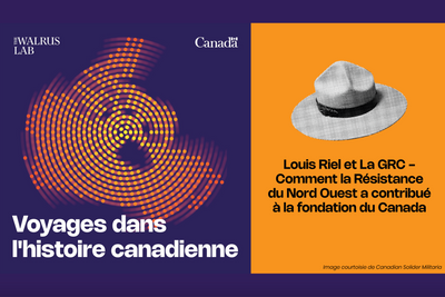 Voyages dans l’histoire canadienne: Louis Riel et La GRC – Comment la Résistance du Nord Ouest a contribué à la fondation du Canada