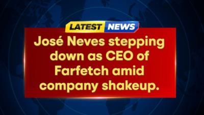 Farfetch CEO José Neves steps down amid company shakeup
