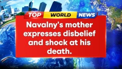 Navalny's mother expresses disbelief over his sudden death in prison