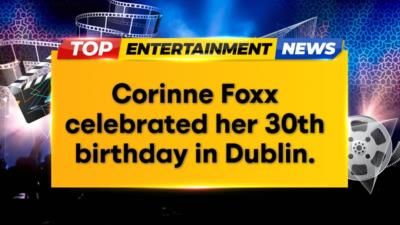 Corinne Foxx celebrates 30th birthday in Dublin with loved ones