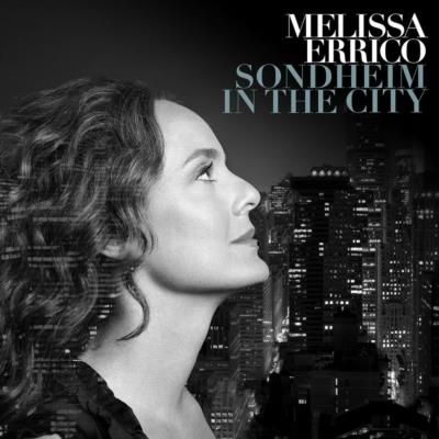 Melissa Errico debuts Sondheim In The City album, honoring Broadway