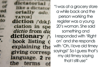 30 Times People Realized Some Parts Of Their Vocabulary Went Out Of Fashion And Shared It Online