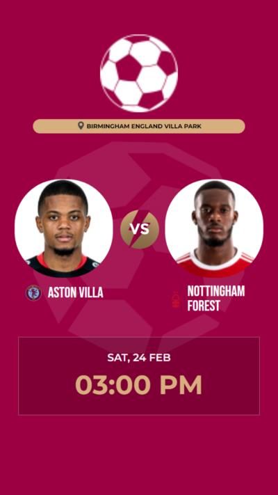 Aston Villa Defeats Nottingham Forest 4-2 In Thrilling Match