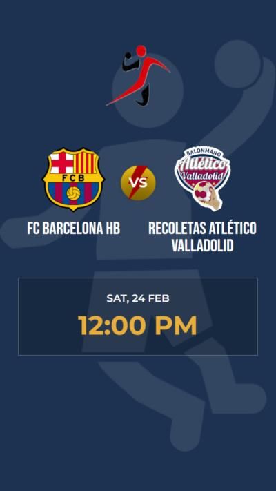 FC Barcelona HB Dominates Recoletas Atlético Valladolid In Handball Match