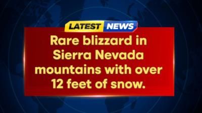 Dangerous Blizzard Hits California's Sierra Nevada Mountains