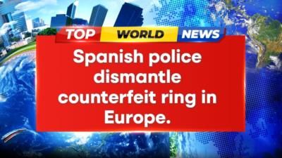 Counterfeit Ring Busted In Europe