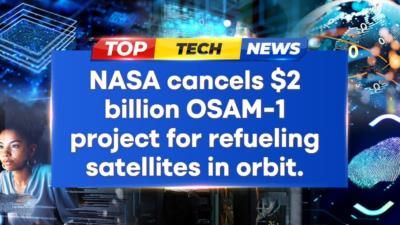 NASA Discontinues  Billion Satellite Refueling Project Due To Challenges.