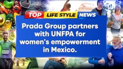 Prada Group Extends Women's Empowerment Programme To Mexico With UNFPA