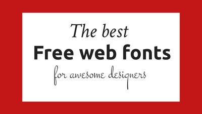 The 30 best free web fonts