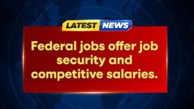 Federal Jobs Offer High Salaries And Job Security