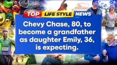 Chevy Chase To Become A Grandfather As Daughter Announces Pregnancy.