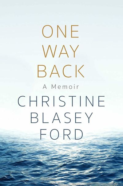 Christine Blasey Ford aims to own her story with 'One Way Back'