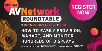 Roundtable: How to Easily Provision, Manage, and Monitor Hundreds of Displays