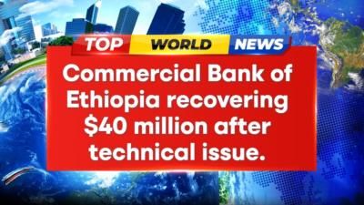 Ethiopia's Largest Bank Recovers  Million After Technical Glitch