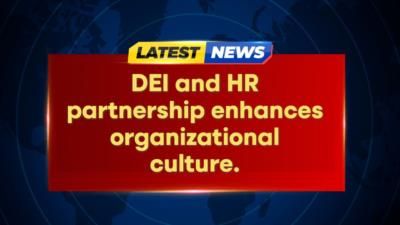 Maximizing Organizational Success Through HR And DEI Collaboration