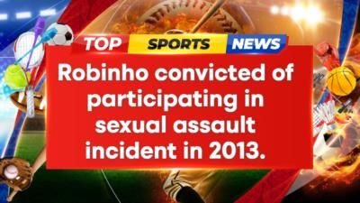 Brazilian Court Sentences Robinho To 9 Years For Rape