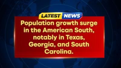 Southern States Experience Rapid Population Growth And Economic Boom