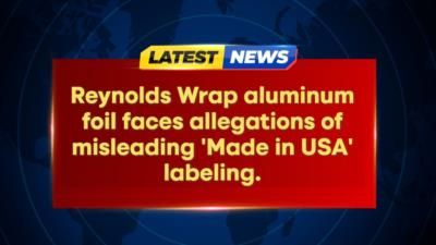 Lawsuit Alleges Reynolds Wrap Foil Not 'Made In USA'