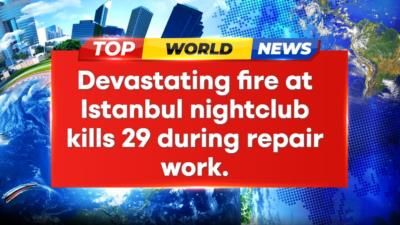 Deadly Fire Erupts At Istanbul Nightclub During Renovations
