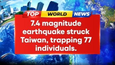 7.4 Magnitude Earthquake Traps Dozens In Taiwan Tunnels