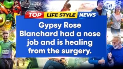 Gypsy Rose Blanchard Undergoes Nose Job As Part Of Transformation