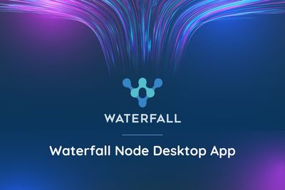 Blockchain For All: Waterfall Network Launches New Desktop App For Windows, MacOS