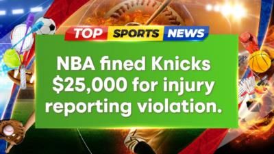 NBA Fines New York Knicks ,000 For Injury Reporting Violation
