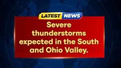 Severe Thunderstorms Threaten South And Ohio Valley On Thursday