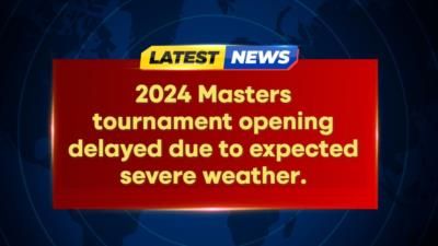 The Masters Tournament Delayed Due To Severe Weather Forecast