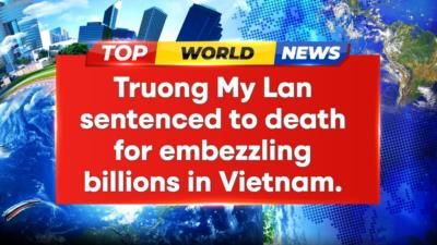 Vietnamese Property Tycoon Sentenced To Death For Embezzlement
