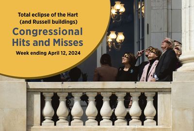 Total eclipse of the Hart (and Russell buildings) — Congressional Hits and Misses - Roll Call