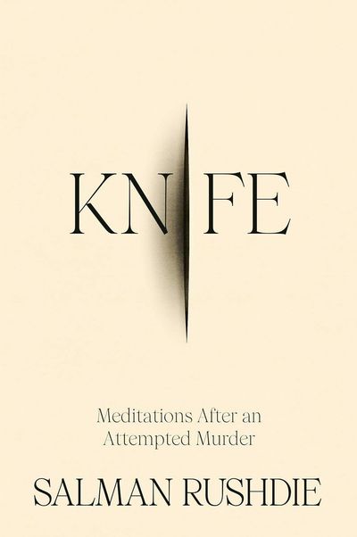 5 takeaways from Salman Rushdie's new memoir 'Knife'