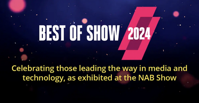 ‘B+C,’ ‘Next TV’ Announce Winners of Best of Show Awards at NAB Show