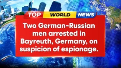 German-Russian Men Arrested For Espionage And Sabotage Plans