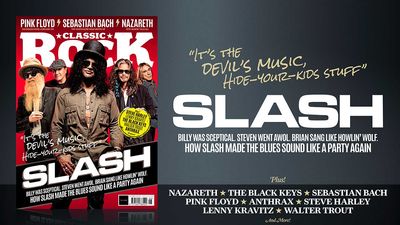 "It's the Devil's Music - Hide your kids' stuff!" How Slash made the blues sound like a party again – only in the new issue of Classic Rock