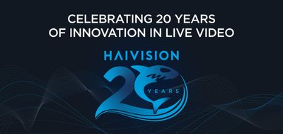 Haivision Celebrates 20th Anniversary