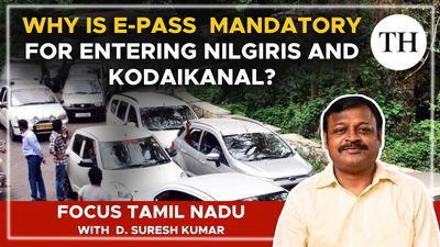 Watch | Why is e-Pass is mandatory for entering Nilgiris and Kodaikanal?