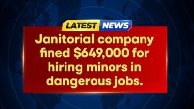 Janitorial Company Fined 9,000 For Hiring Minors At Slaughterhouses