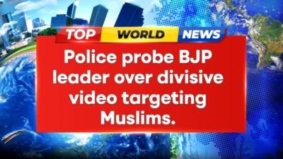 Police Investigating BJP Leader Over Divisive Political Video