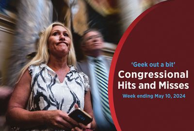 ‘Geek out a bit’ — Congressional Hits and Misses - Roll Call