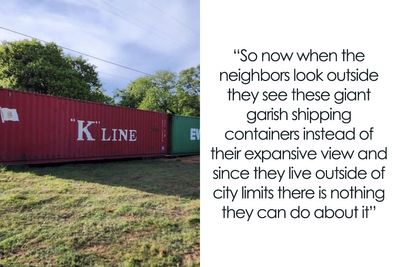 Folks Praise Woman Who Made A Whole Fence Of Shipping Containers To Ruin Entitled Neighbors’ View