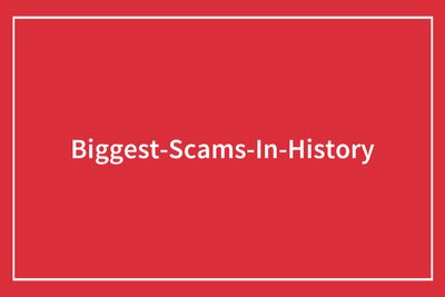 27 People Share The Biggest Scams In History That Are Still Up To This Day