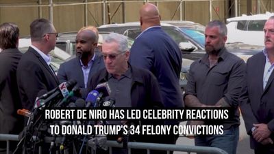 Robert De Niro leads celebrity reaction to Donald Trump's guilty verdict in hush money trial: 'He's crazy'