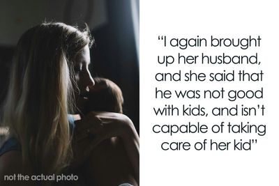 Woman Begs A Friend To Babysit Her Child, Gets A Reality Check About Her Husband Instead