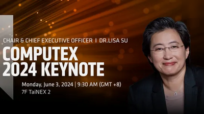 Watch AMD's Computex 2024 keynote live stream here at 9:30 pm ET / 6:30 pm PT / 1:30 am UTC