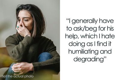 Woman Becomes Financially Dependent On Her Partner, Is Annoyed She Has To Ask To Get Help