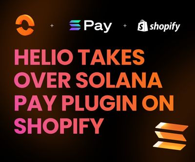 Helio Upgrades Solana Pay Plugin, Enabling Crypto Payments For Millions Of Shopify Merchants