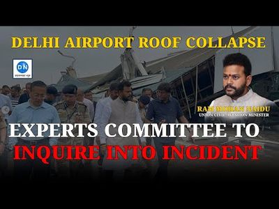 Delhi Airport Roof Collapse: Experts committee to inquire into incident, claims Minister Naidu