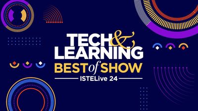 Tech & Learning Announces Winners of Best of Show at ISTE 2024